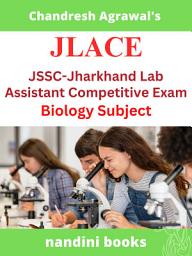 Icon image JLACE-PDF Jharkhand Lab Assistant Competitive Exam Biology Subject eBook: Objective Questions Asked In Various Competitive Exams With Answers