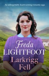 Icon image Larkrigg Fell: An unforgettably heartwarming romantic saga