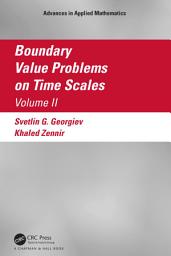 Icon image Boundary Value Problems on Time Scales, Volume II