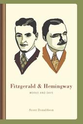 Icon image Fitzgerald and Hemingway: Works and Days