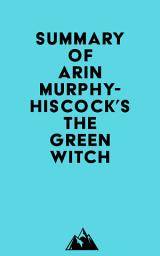 Icon image Summary of Arin Murphy-Hiscock's The Green Witch