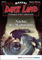 Icon image Dark Land 40 - Horror-Serie: Nächte des Wahnsinns