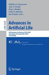 Icon image Advances in Artificial Life: 8th European Conference, ECAL 2005, Canterbury, UK, September 5-9, 2005, Proceedings