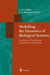 Icon image Modelling the Dynamics of Biological Systems: Nonlinear Phenomena and Pattern Formation