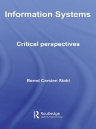 Icon image Information Systems: Critical Perspectives