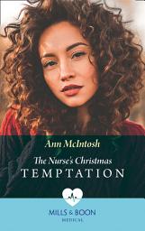 Icon image The Nurse's Christmas Temptation (Mills & Boon Medical)