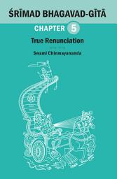 Icon image BHAGAVAD GITA CHAPTER 5: True Renunciation