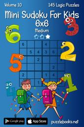 Icon image Mini Sudoku For Kids 6x6 - Medium - Volume 10 - 145 Logic Puzzles