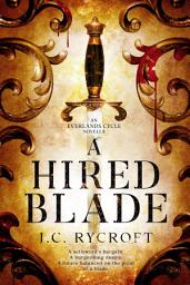 Icon image A Hired Blade: An Everlands Cycle Novella