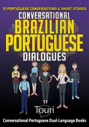 Icon image Conversational Brazilian Portuguese Dialogues: 50 Portuguese Conversations & Short Stories