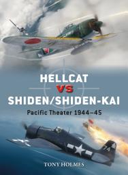 Icon image Hellcat vs Shiden/Shiden-Kai: Pacific Theater 1944–45