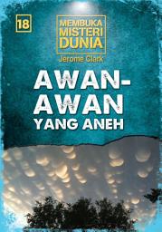 Icon image Awan-awan yang Aneh: Membuka Misteri Dunia 18