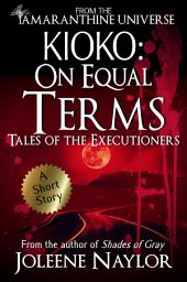 Icon image Kioko: On Equal Terms (Tales of the Executioners)