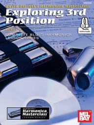 Icon image Exploring 3rd Position, Level 2: Complete Blues Harmonica Lesson Series