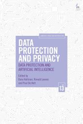 Icon image Data Protection and Privacy, Volume 13: Data Protection and Artificial Intelligence