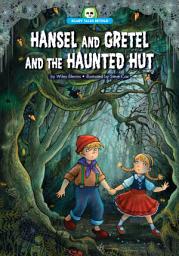 Icon image Hansel and Gretel and the Haunted Hut