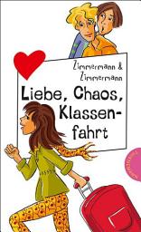 Icon image Liebe, Chaos, Klassenfahrt: aus der Reihe Freche Mädchen – freche Bücher!