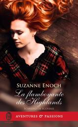 Icon image Scandaleux écossais (Tome 4) - La flamboyante des Highlands