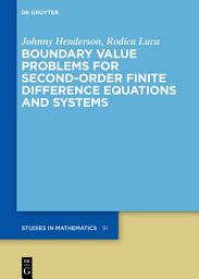 Icon image Boundary Value Problems for Second-Order Finite Difference Equations and Systems