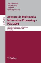 Icon image Advances in Multimedia Information Processing - PCM 2006: 7th Pacific Rim Conference on Multimedia, Hangzhou, China, November 2-4, 2006, Proceedings