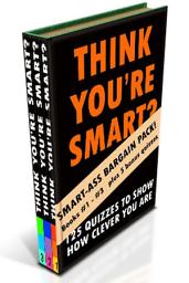 Icon image THINK YOU’RE SMART (BUMPER EDITION) Books #1-#3: General Knowledge Quizbooks