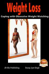 Icon image Weight Loss: Coping with Obsessive Weight Watching