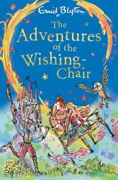 Icon image The Adventures of the Wishing-Chair: Book 1