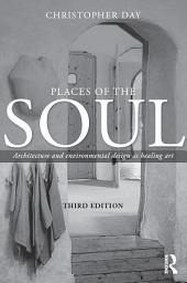 Icon image Places of the Soul: Architecture and environmental design as a healing art, Edition 3