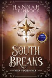 Icon image South Breaks: Winds of Destiny Book 1