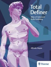 Icon image Total Definer: Atlas of Advanced Body Sculpting