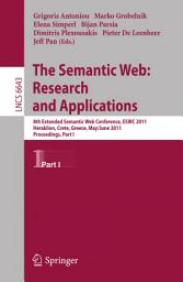 Icon image The Semantic Web: Research and Applications: 8th Extended Semantic Web Conference, ESWC 2011, Heraklion, Crete, Greece, May 29 – June 2, 2011. Proceedings, Part I