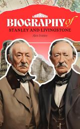 Icon image Biography of stanley and livingstone