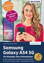 Icon image Samsung Galaxy A54 5G: Für Einsteiger ohne Vorkenntnisse