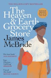 Icon image The Heaven & Earth Grocery Store: The Million-Copy Bestseller