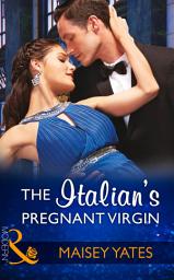 Icon image The Italian's Pregnant Virgin (Heirs Before Vows, Book 0) (Mills & Boon Modern)