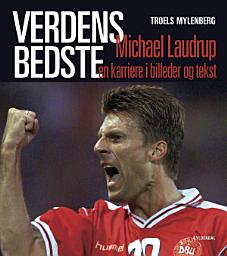 Icon image Verdens bedste - Michael Laudrup: En karriere i billeder og tekst