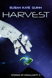 Icon image Harvest (Stories of Singularity 5)