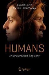 Icon image Humans: An Unauthorized Biography