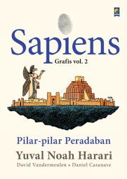 Icon image Sapiens Grafis vol.2: Pilar-pilar Peradaban