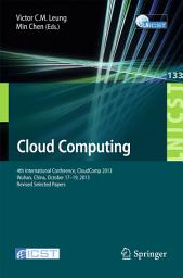 Icon image Cloud Computing: 4th International Conference, CloudComp 2013, Wuhan, China, October 17-19, 2013, Revised Selected Papers