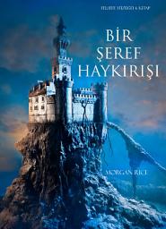 Icon image Bir Şeref Haykırışı (Felsefe Yüzüğü 4. Kitap)