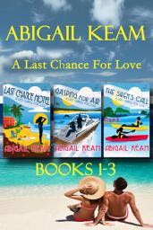 Icon image Happily-Ever-After Romance Box Set 1: Last Chance Motel, Gasping For Air, The Siren's Call (A Last Chance For Love Series)