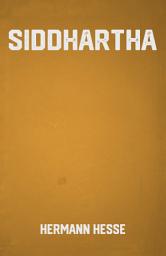 Icon image Siddhartha: the Classic Buddhist text by Hermann Hesse