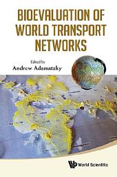 Icon image Bioevaluation Of World Transport Networks