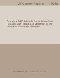 Icon image Botswana: 2018 Article IV Consultation-Press Release; Staff Report; and Statement by the Executive Director for Botswana