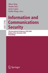 Icon image Information and Communications Security: 7th International Conference, ICICS 2005, Beijing, China, December 10-13, 2005, Proceedings