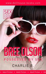 Icon image Bree Olson, Obsessed By Sex