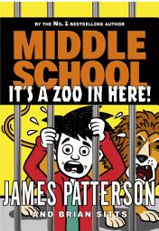 Icon image Middle School: It’s a Zoo in Here: (Middle School 14)