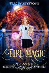 Icon image Fire Magic: Elemental Magic Series Book 1