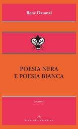 Icon image Poesia nera e poesia bianca